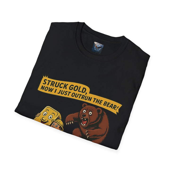 Struck Gold, Now I Just Outrun the Bear T-Shirt