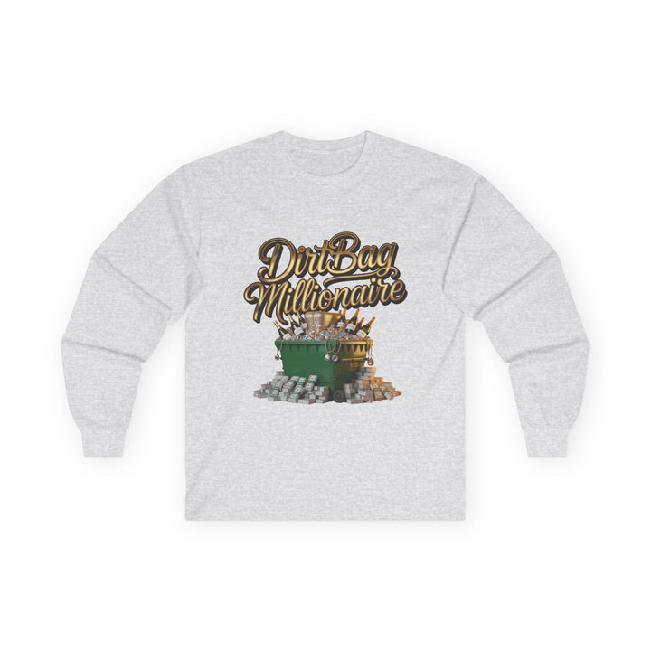 Dirtbag Millionaire Long Sleeve Tee