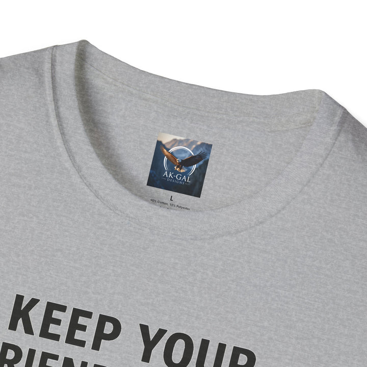 Keep Your Friends Close and Your Tackle Box Closer T-Shirt