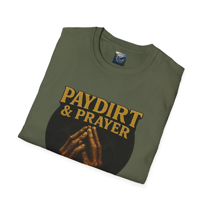 Paydirt & Prayer T-Shirt