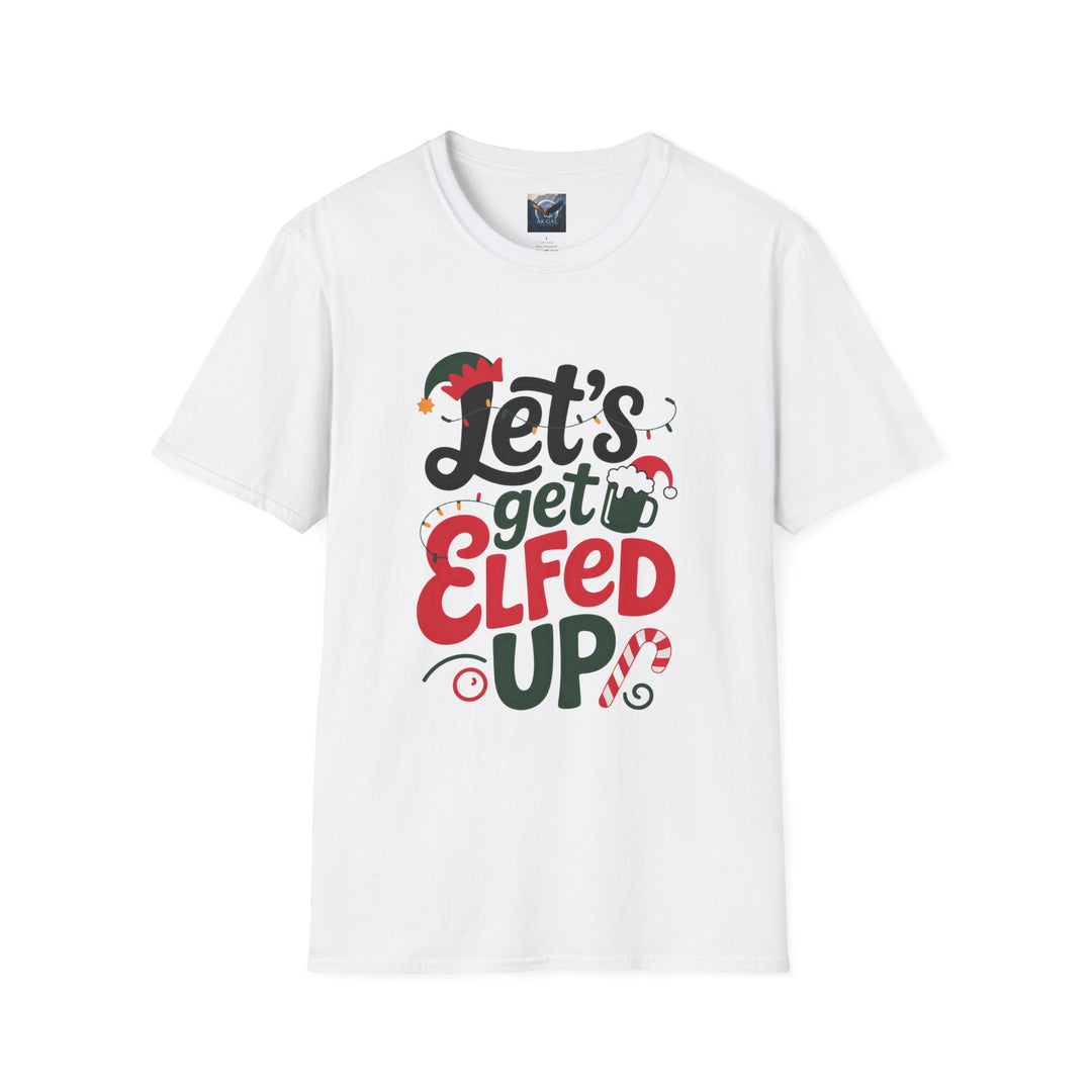 Let's Get Elfed Up T-Shirt