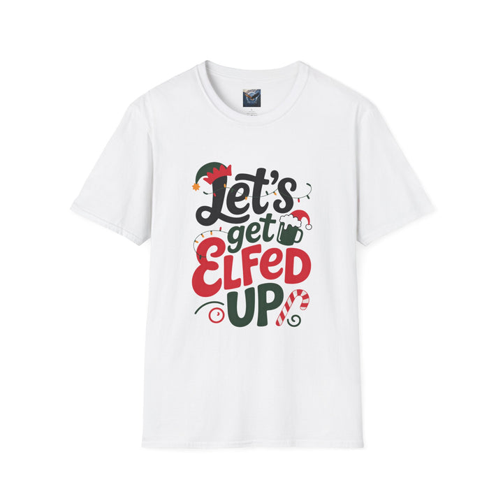 Let's Get Elfed Up T-Shirt