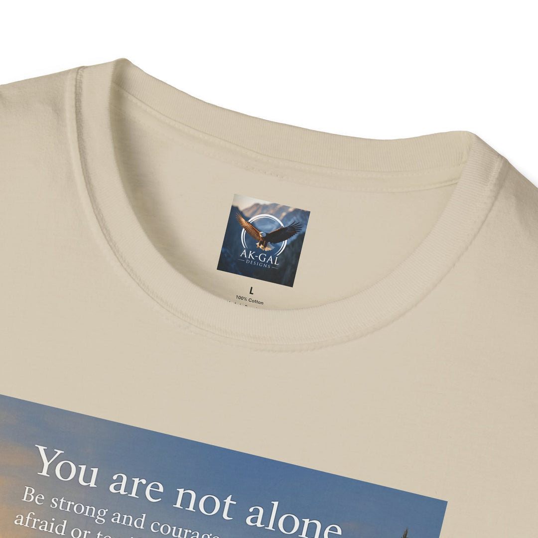 You are Not Alone T-Shirt
