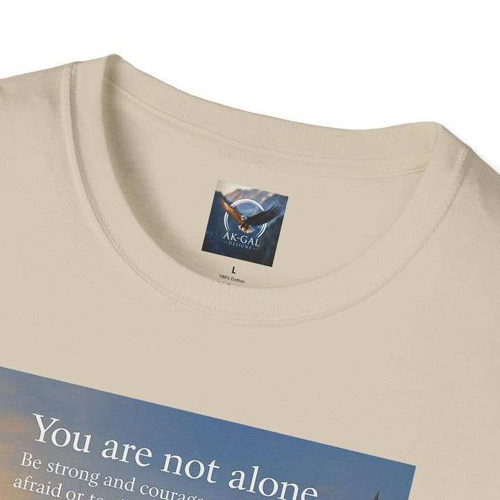 You are Not Alone T-Shirt