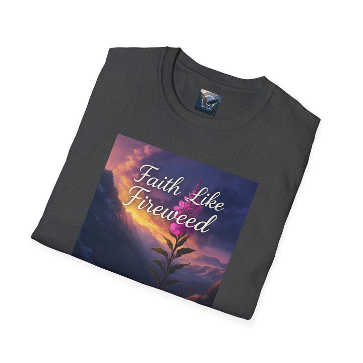 Faith Like Fireweed T-Shirt