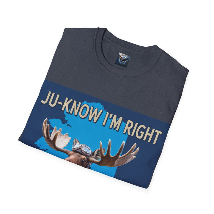Ju-Know I'm Right Alaska Moose T-Shirt