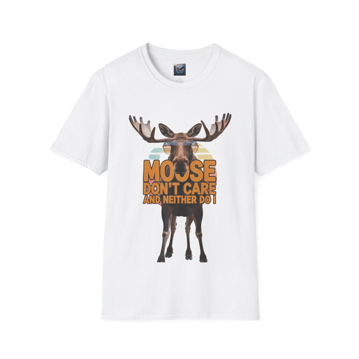 Moose Don't Care and Neither Do I T-Shirt