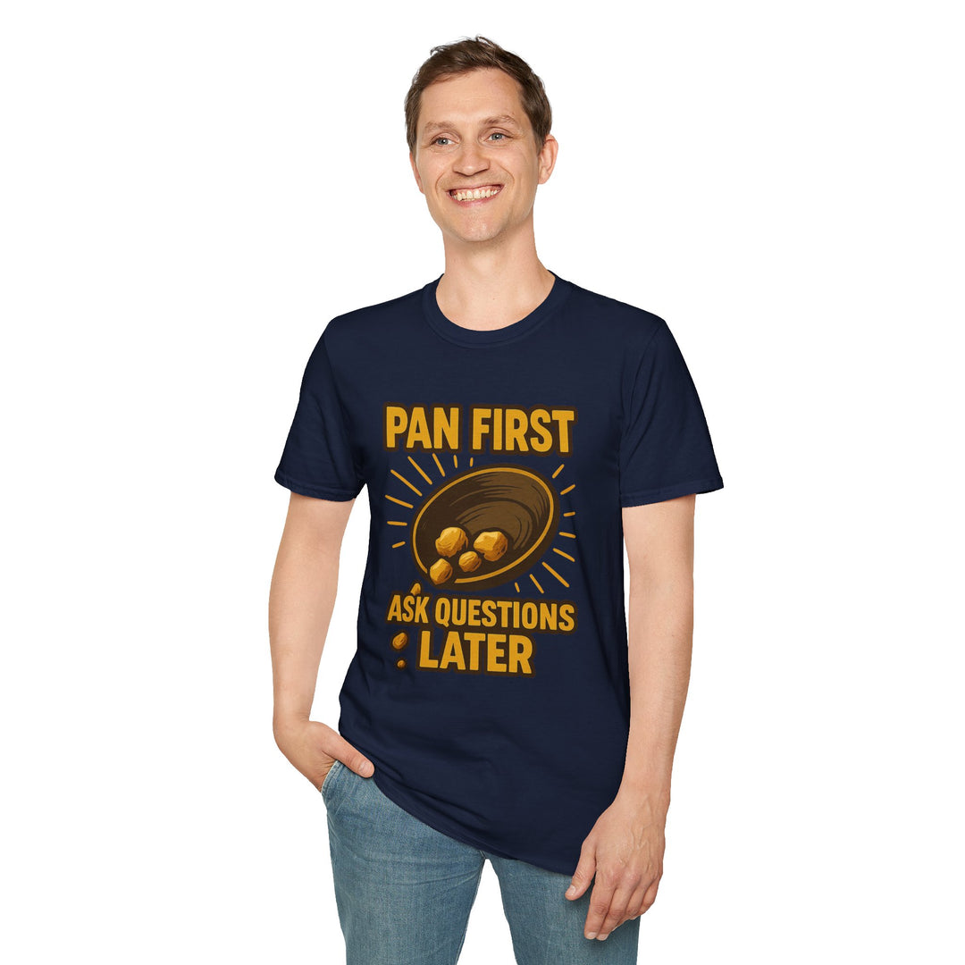 Pan First, Ask Questions Later Tee