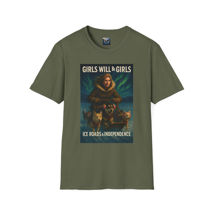 Girls Will Be Girls - Ice Roads & Independence T-Shirt