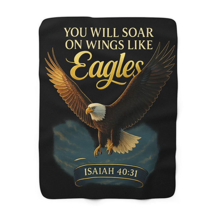 Inspirational Sherpa Fleece Blanket - You Will Soar on Wings Like Eagles Design