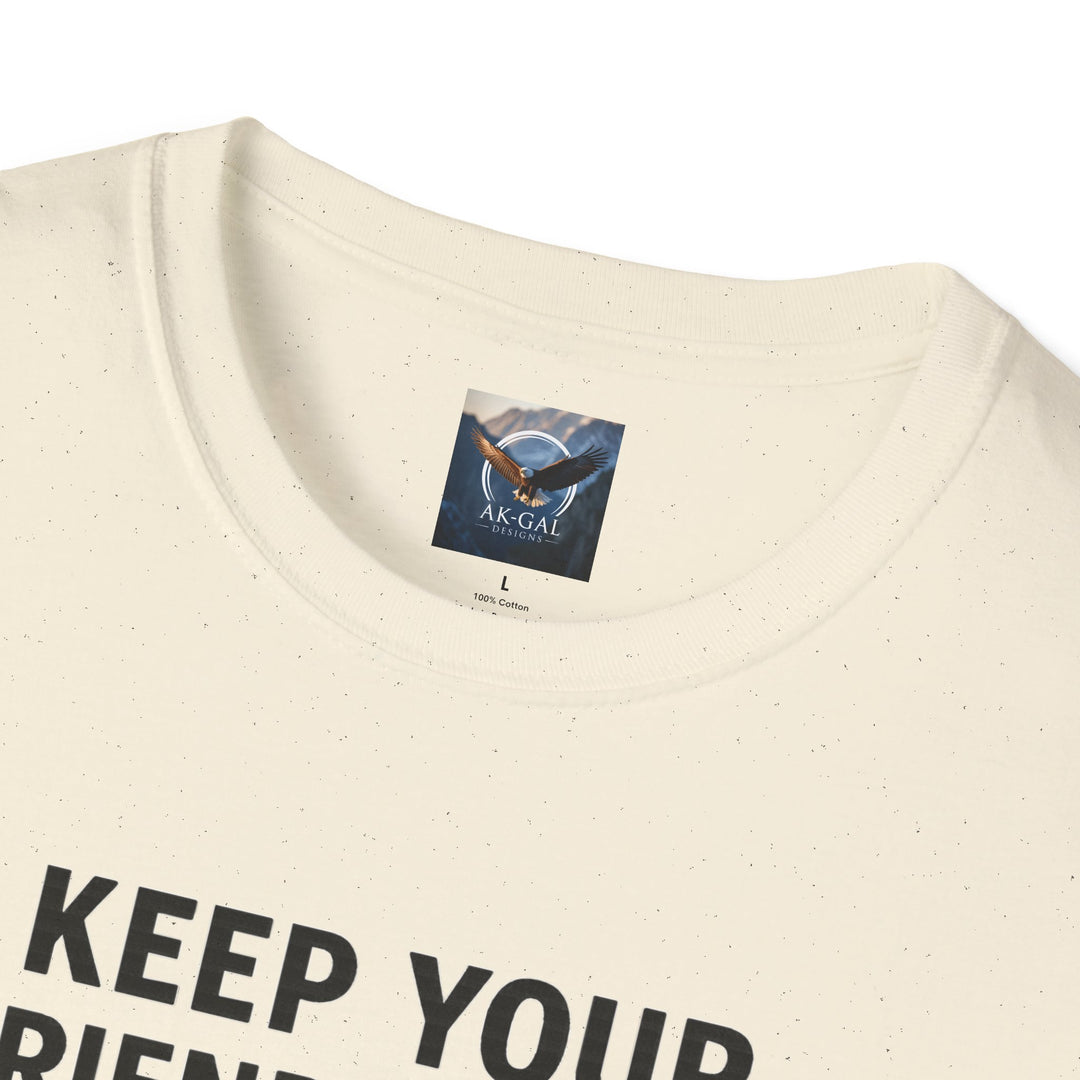 Keep Your Friends Close and Your Tackle Box Closer T-Shirt