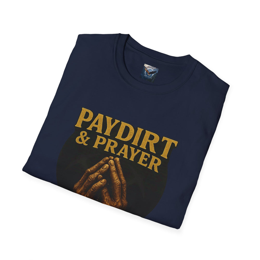 Paydirt & Prayer T-Shirt