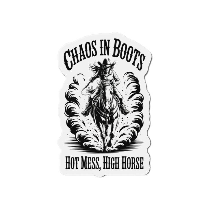 Die-Cut Magnet — "Chaos in Boots" Cowboy Horse Magnet (Hot Mess, High Horse)