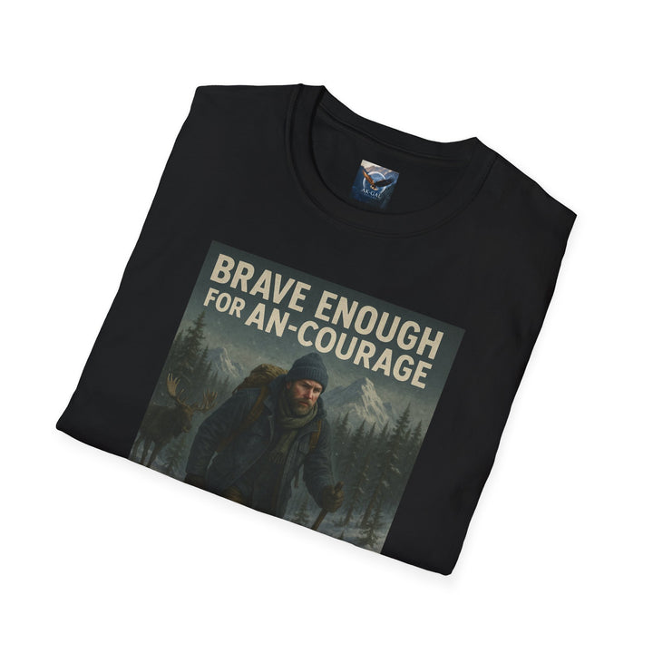 Brave Enough for An-Courage - Smart Enough to Layer T-Shirt
