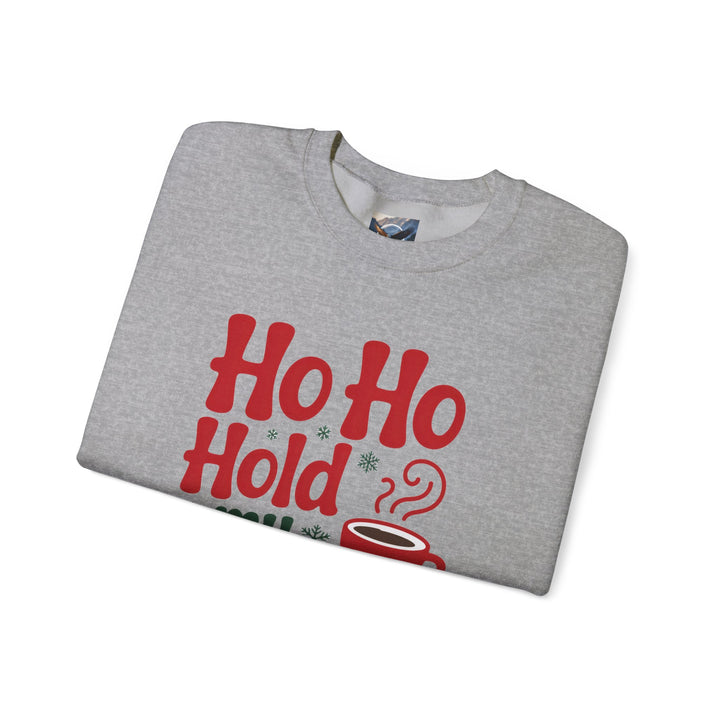 Ho Ho Hold My Coffee Sweatshirt