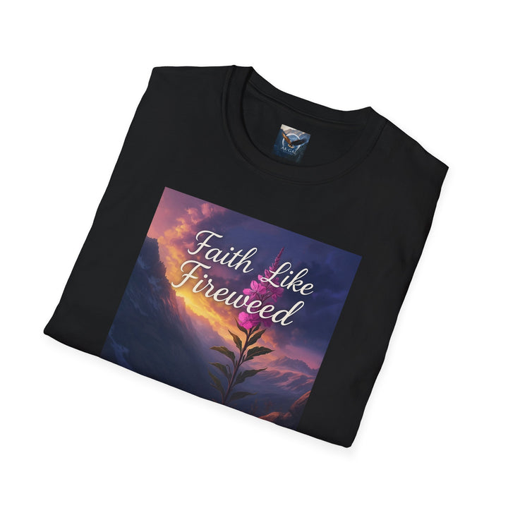 Faith Like Fireweed T-Shirt