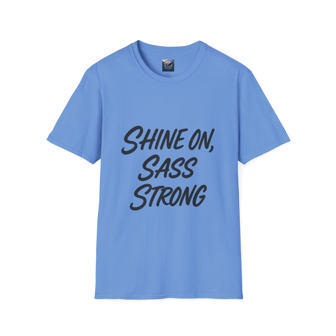Blue t-shirt with 'Shine On, Sass Strong' text 