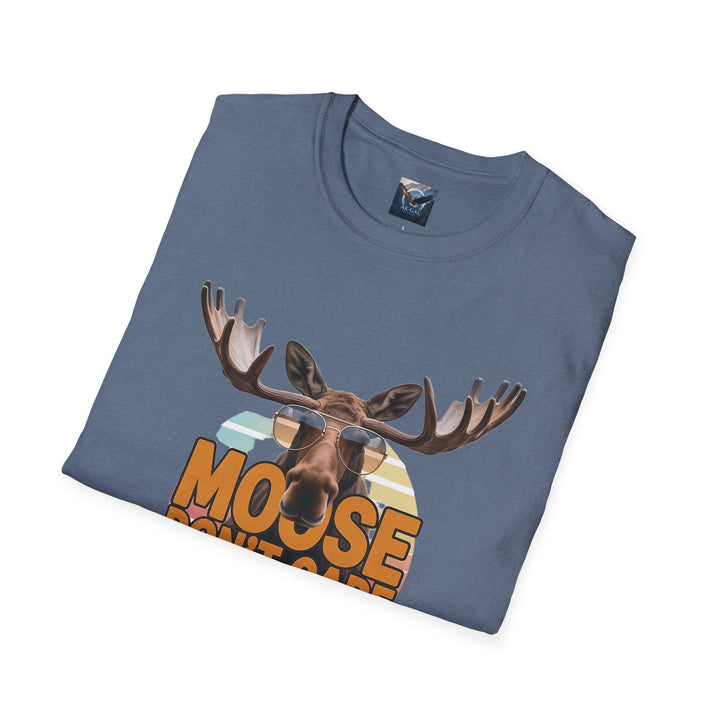 Moose Don't Care and Neither Do I T-Shirt
