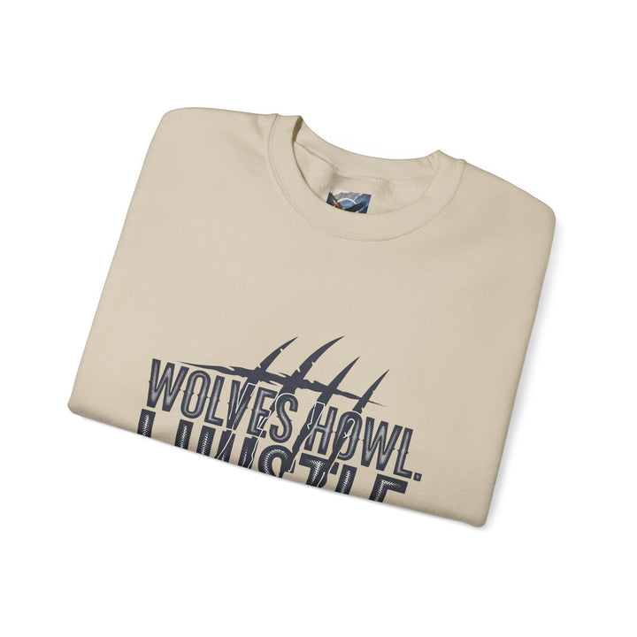 Wolves Howl, I Hustle Sweatshirt