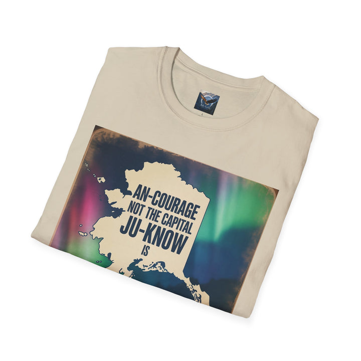 An-Courage Not the Capital, Ju-Know Is T-Shirt