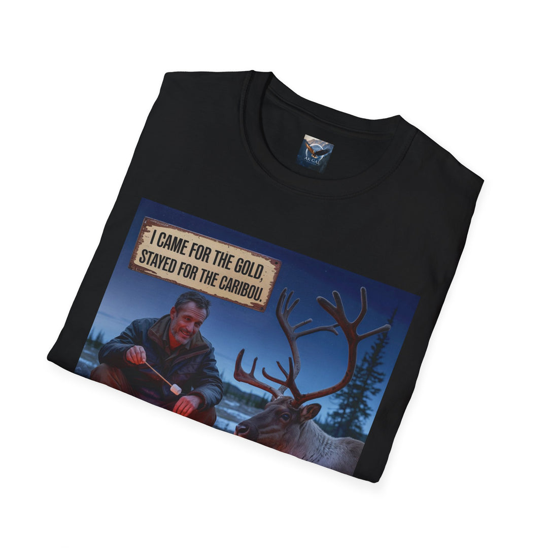 I Came for the Gold, Stayed for the CaribouT-Shirt