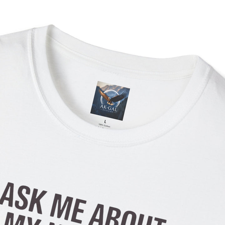 Ask Me About My Nuggets T-Shirt