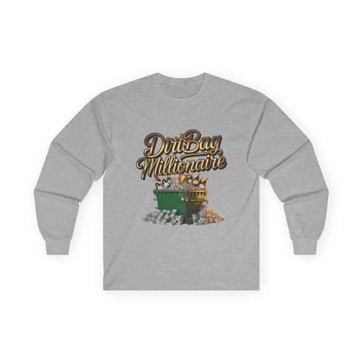 Dirtbag Millionaire Long Sleeve Tee