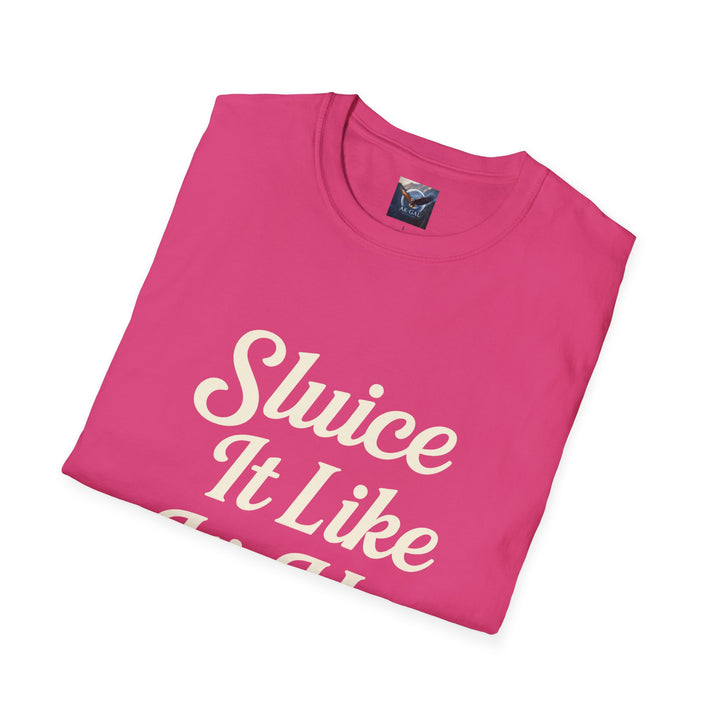 Pink t-shirt with 'Sluice It Like' text