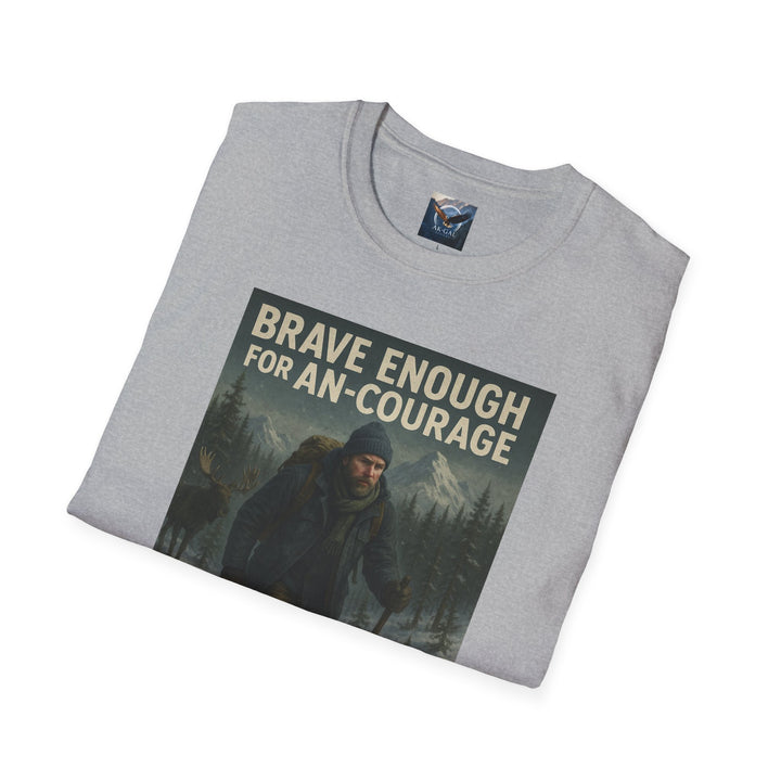 Brave Enough for An-Courage - Smart Enough to Layer T-Shirt