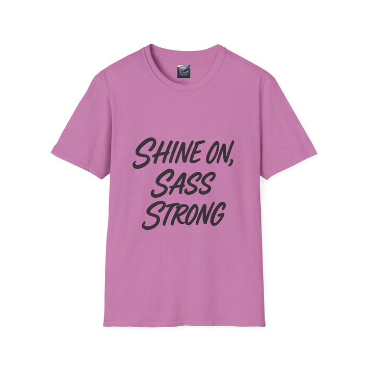 Pink t-shirt with 'Shine On, Sass Strong' text