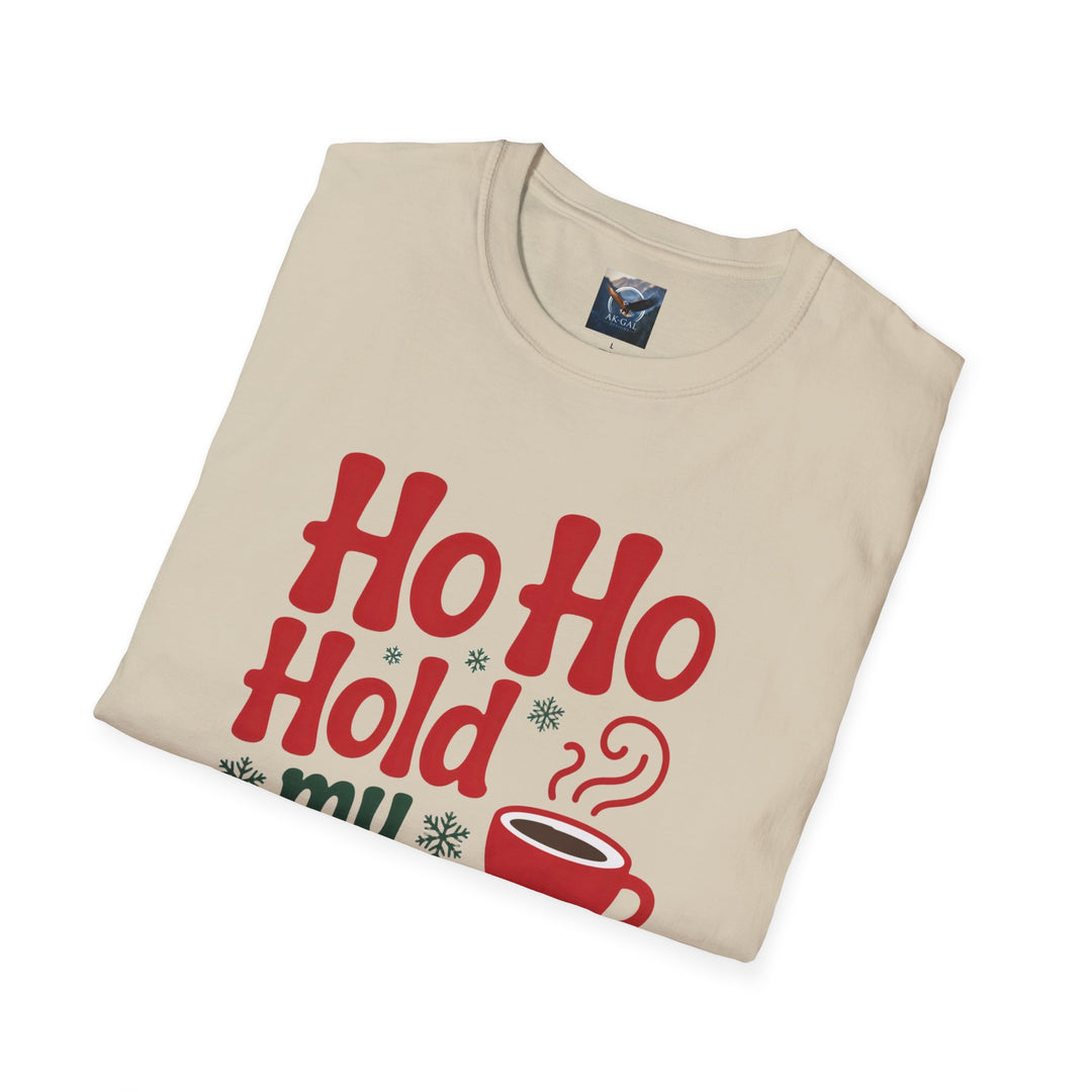 Ho Ho Hold My Coffee T-Shirt