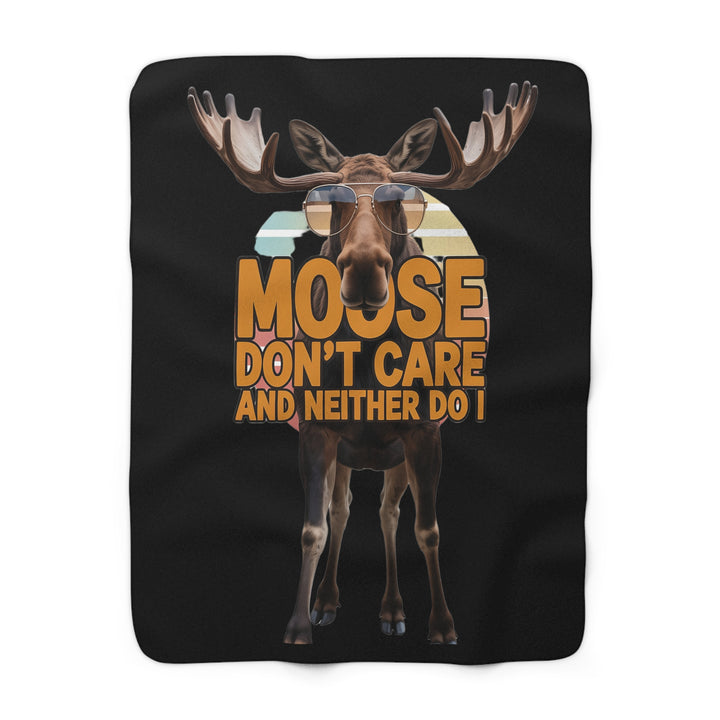 Moose Don’t Care & Neither Do I Sherpa Fleece Blanket