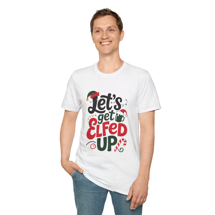 Let's Get Elfed Up T-Shirt