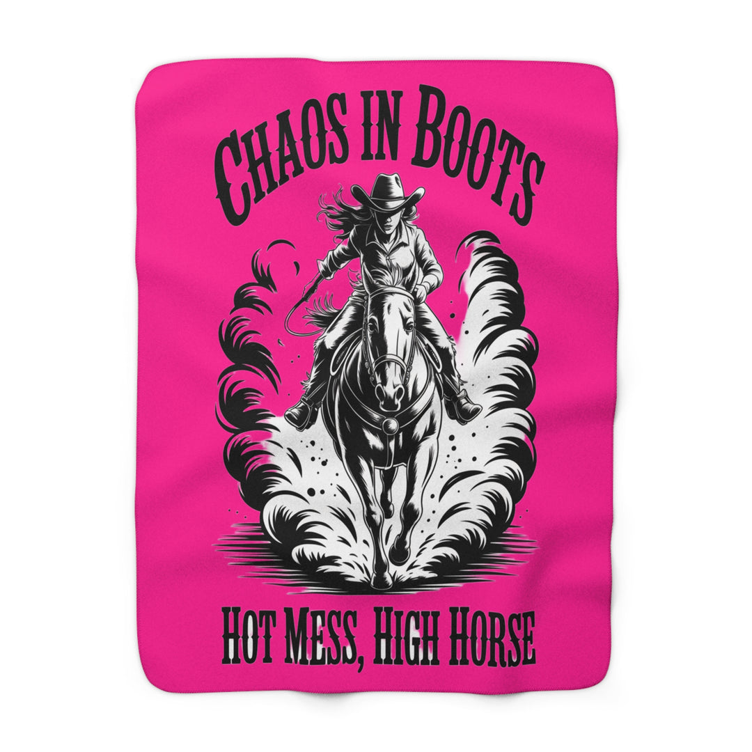 Chaos in Boots Alaska Hot Mess & High Horse Sherpa Fleece Blanket