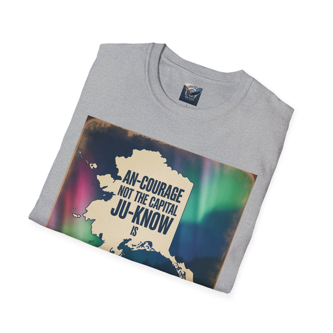 An-Courage Not the Capital, Ju-Know Is T-Shirt