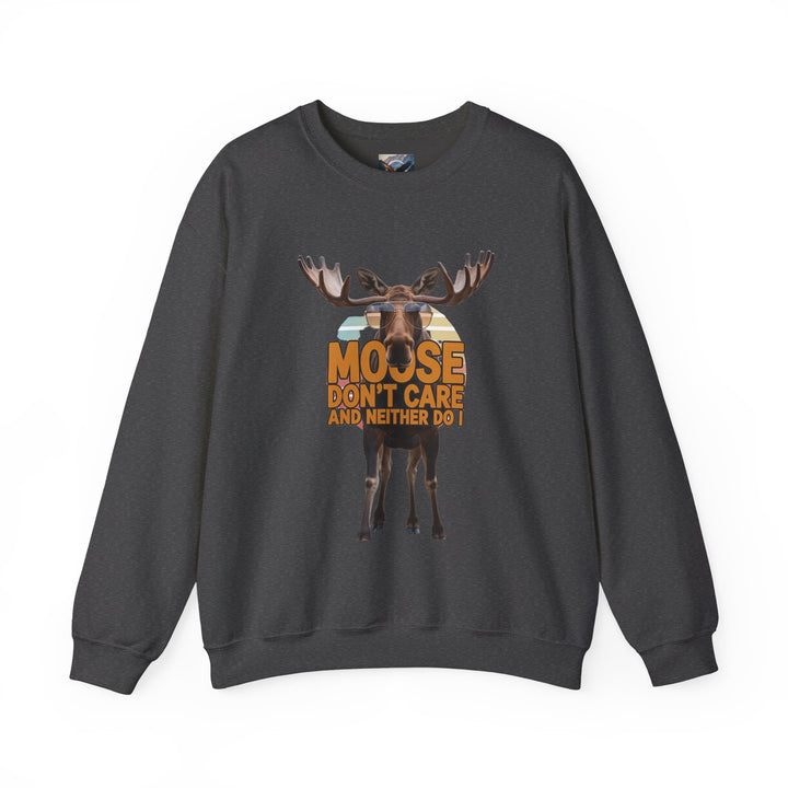 Moose Don't Care & Neither Do I Sweatshirt