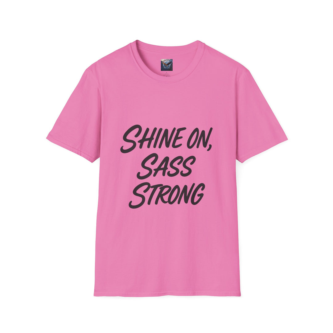 Pink t-shirt with 'Shine On, Sass Strong' text 