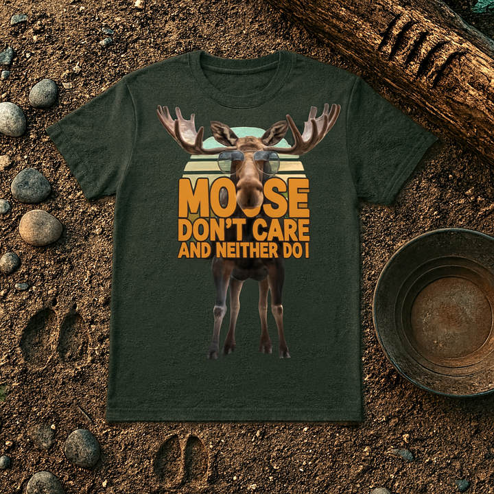 Moose Don't Care and Neither Do I Tee
