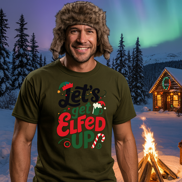 Let's Get Elfed Up T-Shirt
