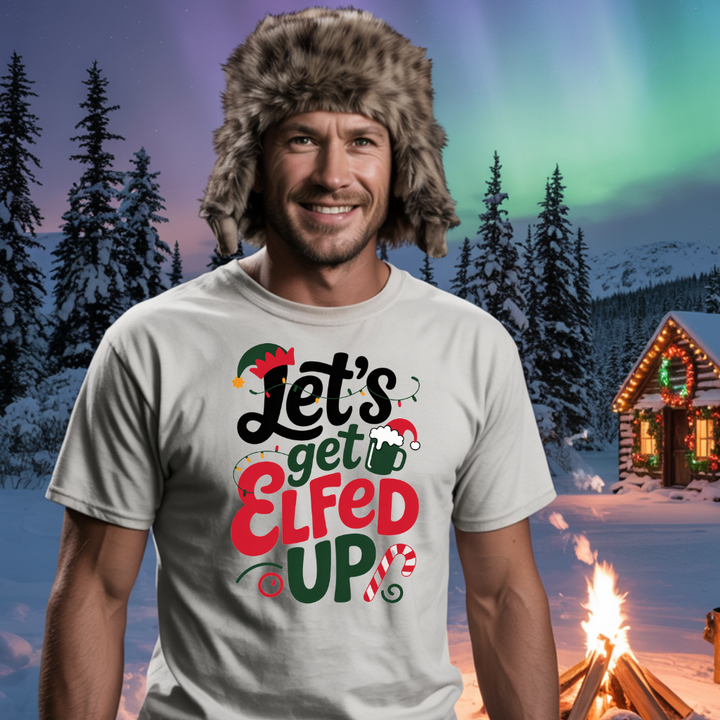 Let's Get Elfed Up T-Shirt