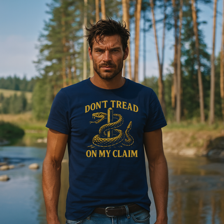 Don't Tread on My Claim T-Shirt