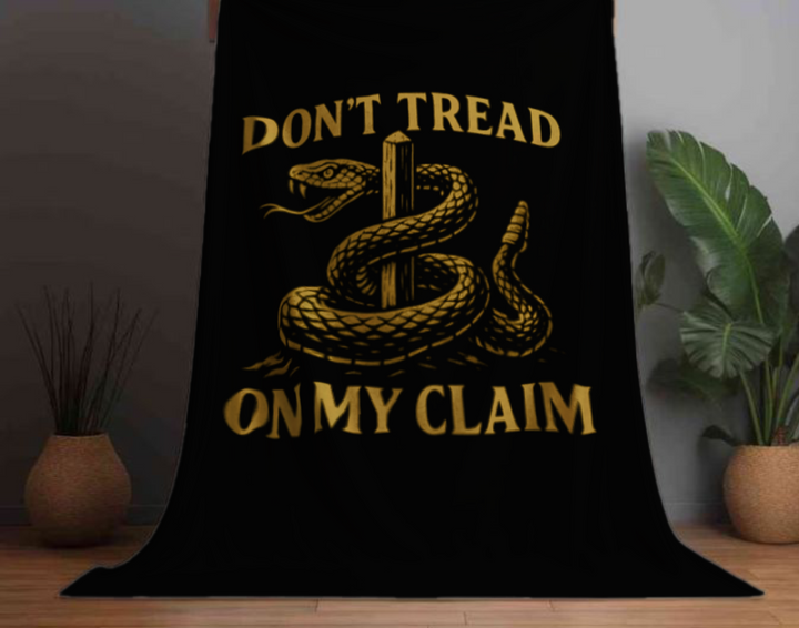 Sherpa Fleece Blanket - Don't Tread on My Claim Design