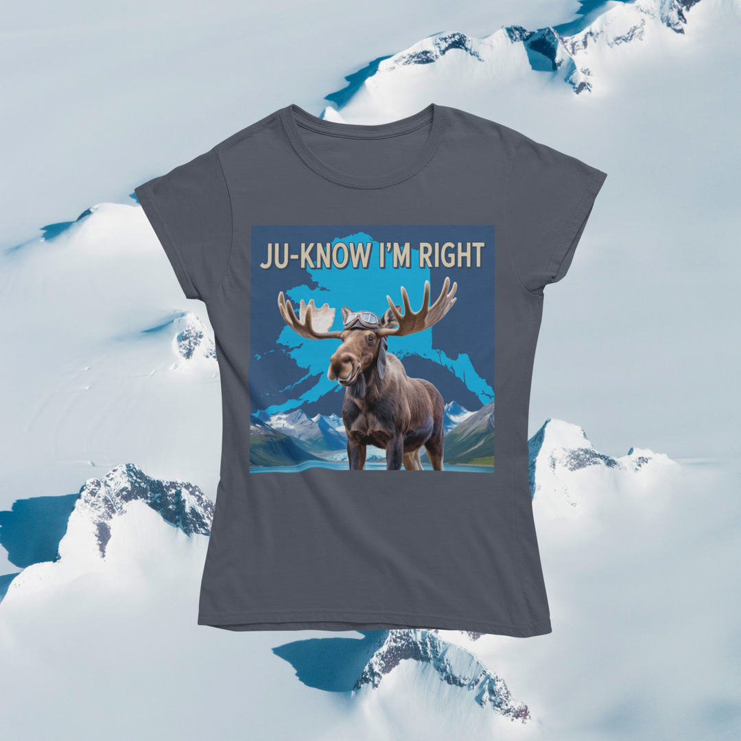 Ju-Know I'm Right Alaska Moose T-Shirt