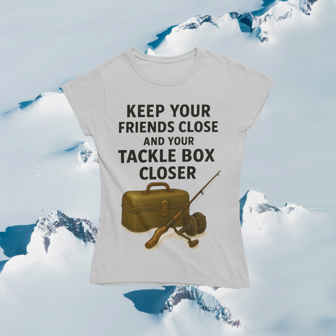 Keep Your Friends Close and Your Tackle Box Closer T-Shirt