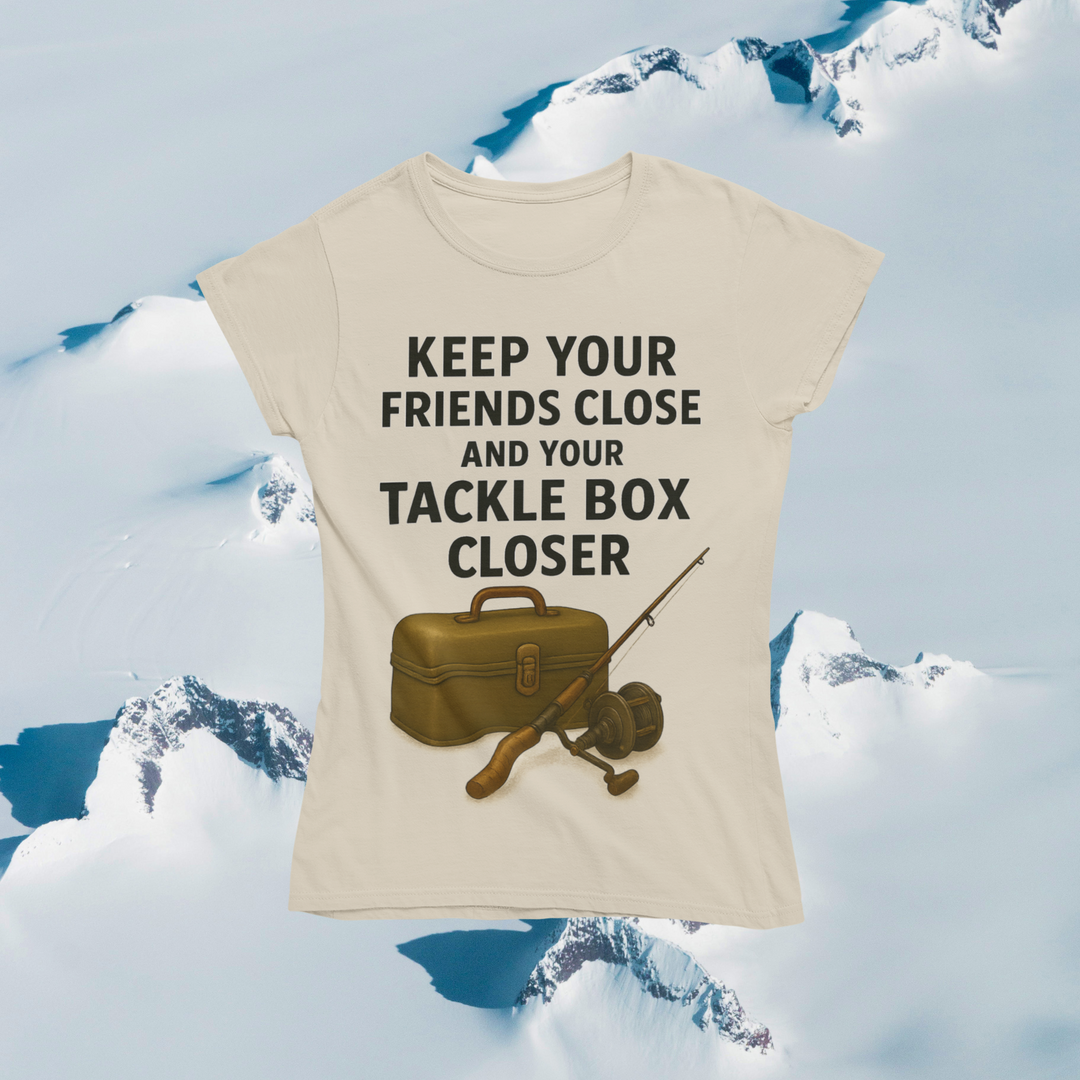 Keep Your Friends Close and Your Tackle Box Closer T-Shirt