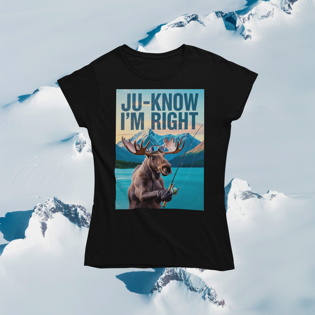 Ju-Know I'm Right Moose Fishing T-Shirt