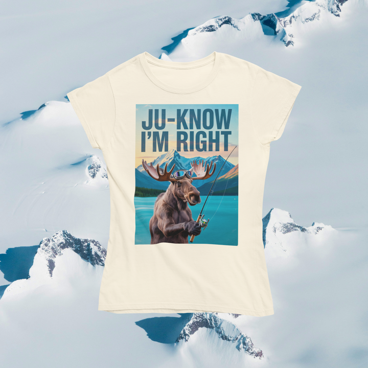 Ju-Know I'm Right Moose Fishing T-Shirt