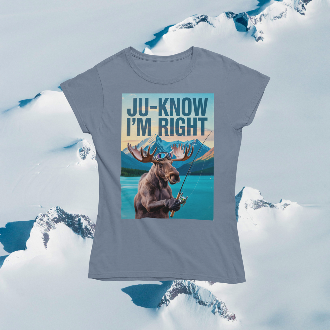 Ju-Know I'm Right Moose Fishing T-Shirt