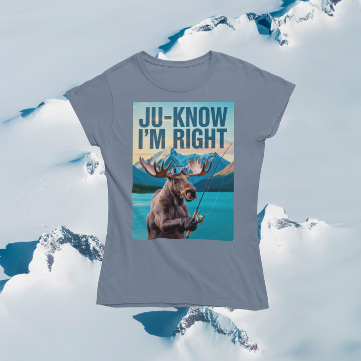 Ju-Know I'm Right Moose Fishing T-Shirt