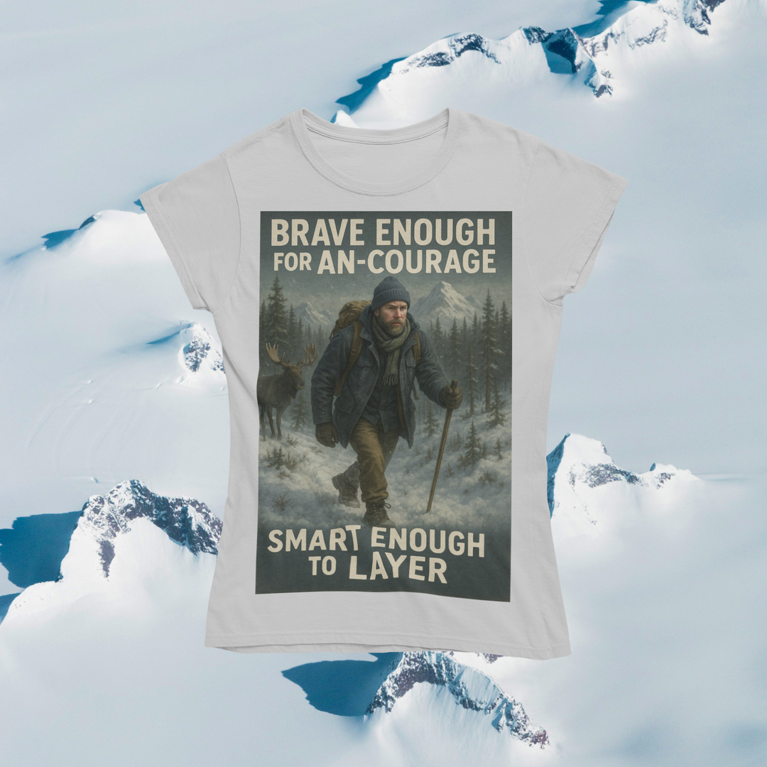 Brave Enough for An-Courage - Smart Enough to Layer T-Shirt